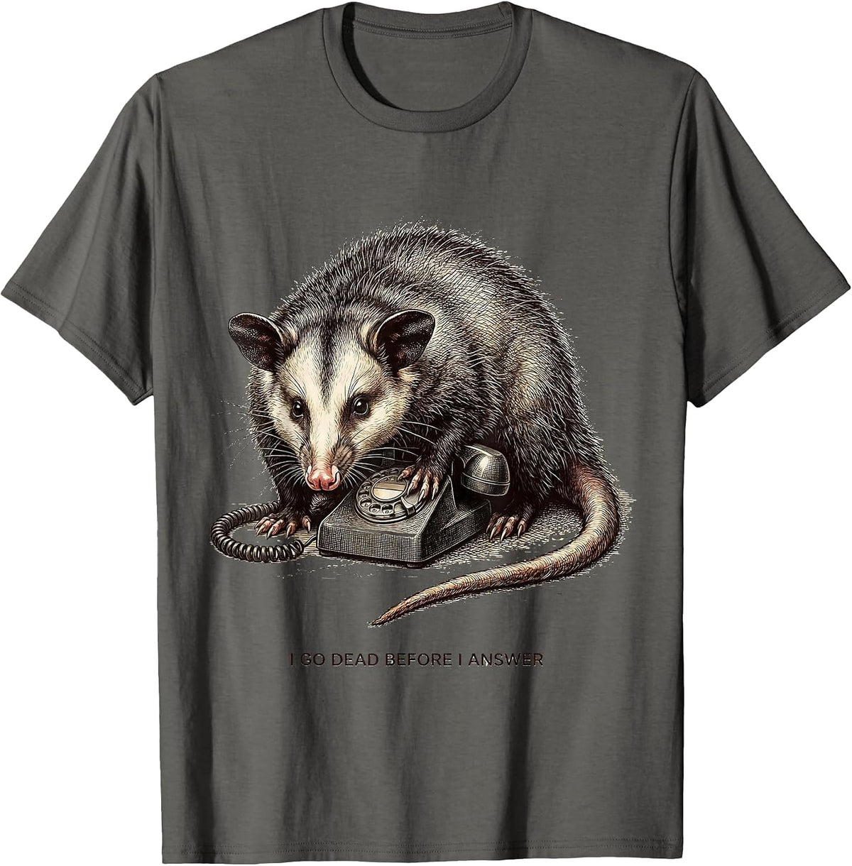 Men's I Go Dead Before I Answer Funny Opossum Meme Animal Humor T-Shirt - Asphalt Grey