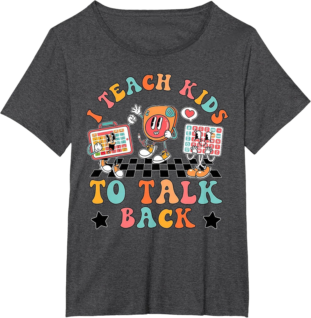 Retro I Teach Kids to Talk Back Speech Language Pathologist T-Shirt - Dark Heather Grey
