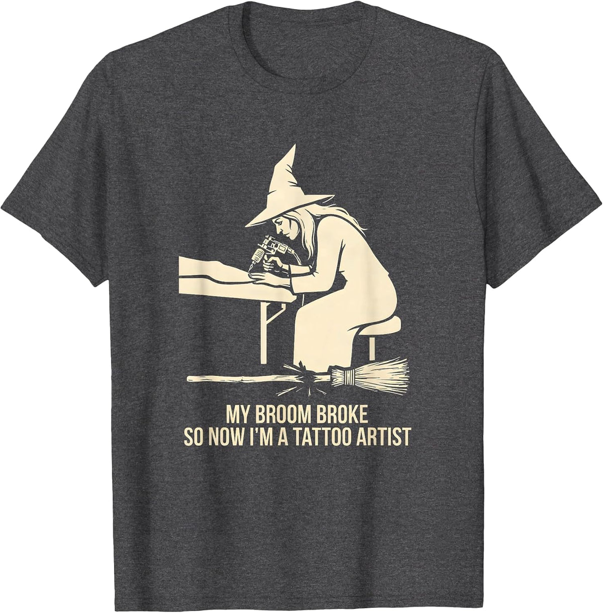 My Broom Broke So Now I'm A Tattoo Artist Funny Halloween T-Shirt - Dark Heather Grey