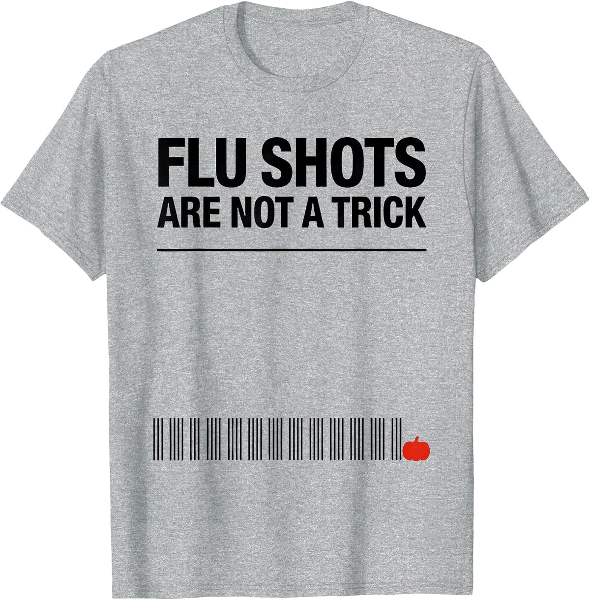 Men's Flu Shots Are Not A Trick Funny Nurse Doctor Halloween T-Shirt - Heather Grey