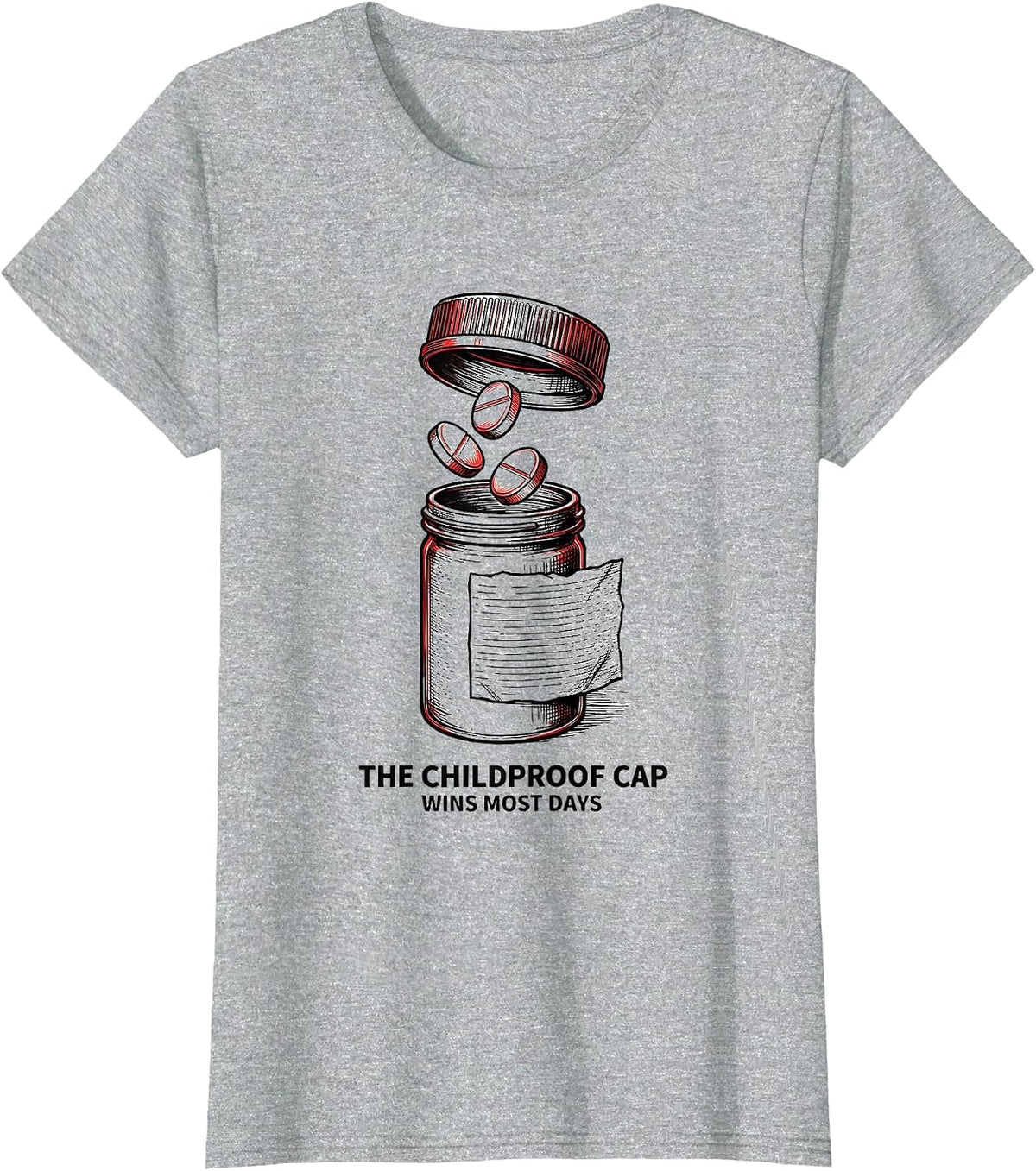 Women's The Childproof Cap Wins Most Days Funny Pharmacy Squad T-Shirt - Heather Grey