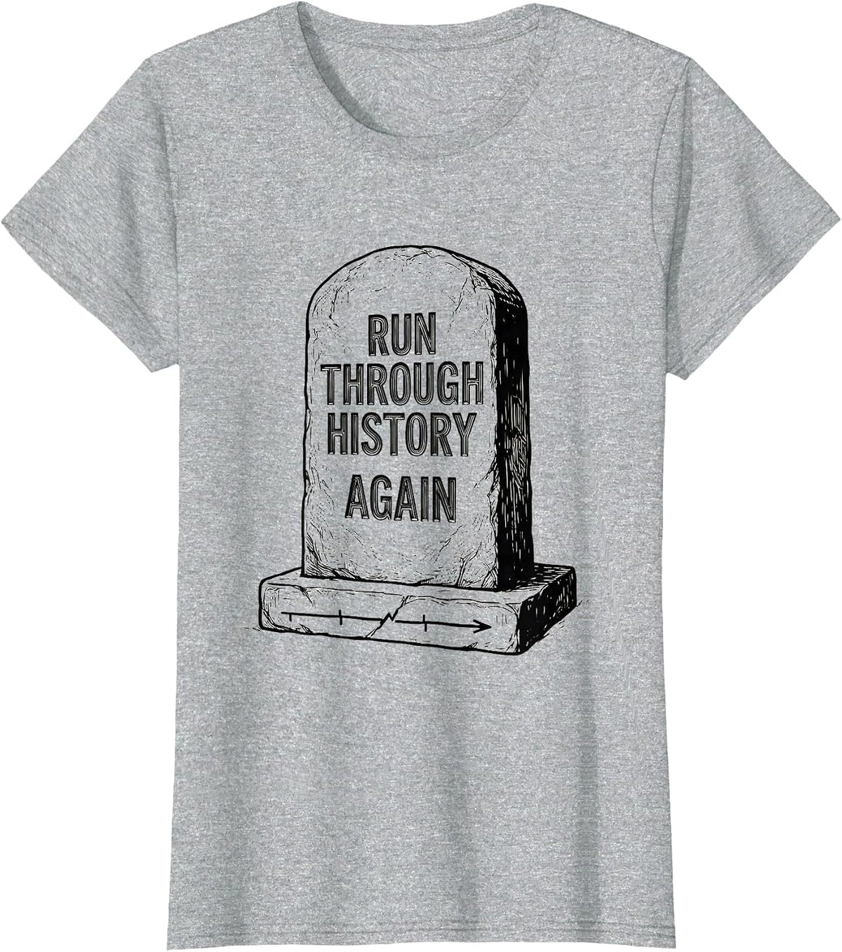 Run Through History Again Funny History Teacher Gift T-Shirt - Heather Grey