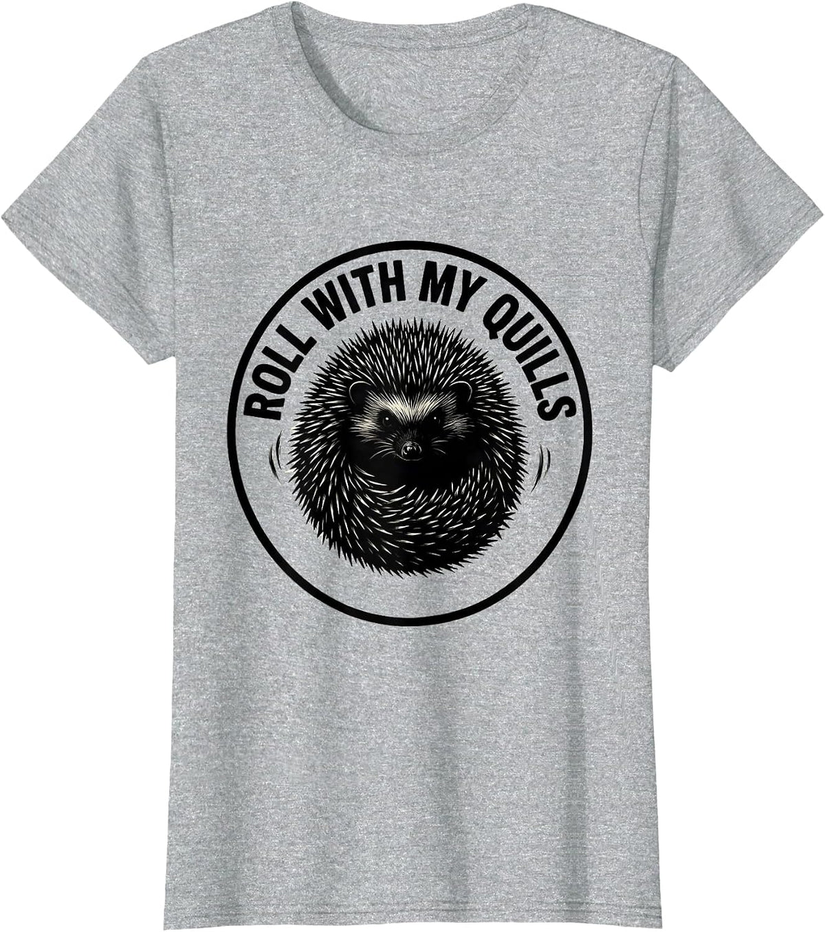 Women's Roll With My Quills Funny Hedgehog Lover Cute Animal Humor T-Shirt - Heather Grey
