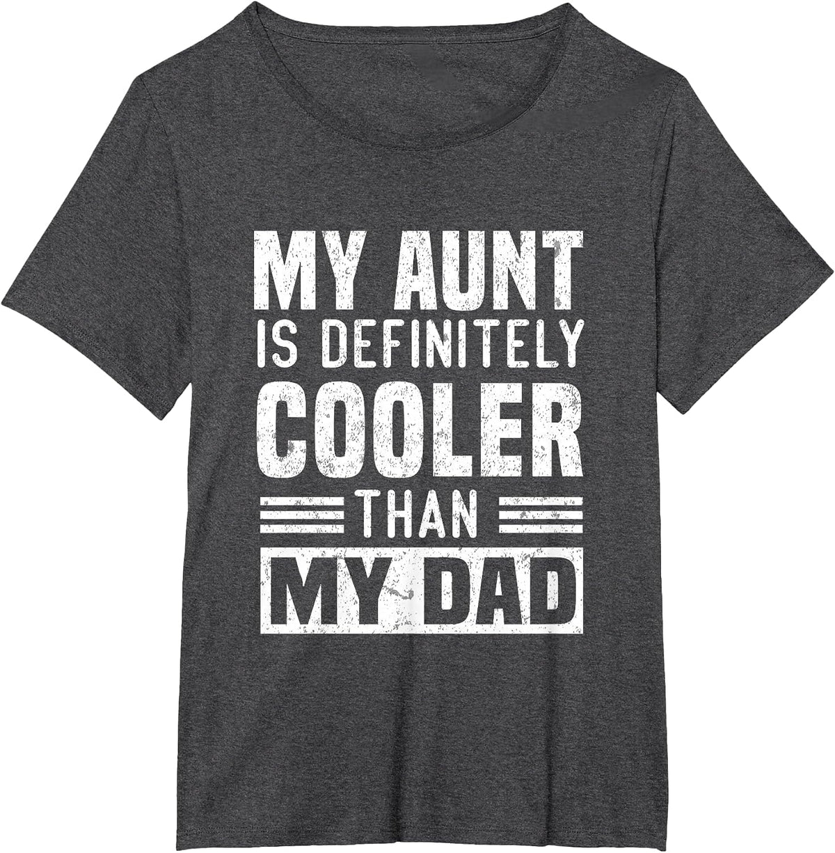 My Aunt is Definitely Cooler Than My Dad Auntie Niece Nephew T-Shirt - Dark Heather Grey