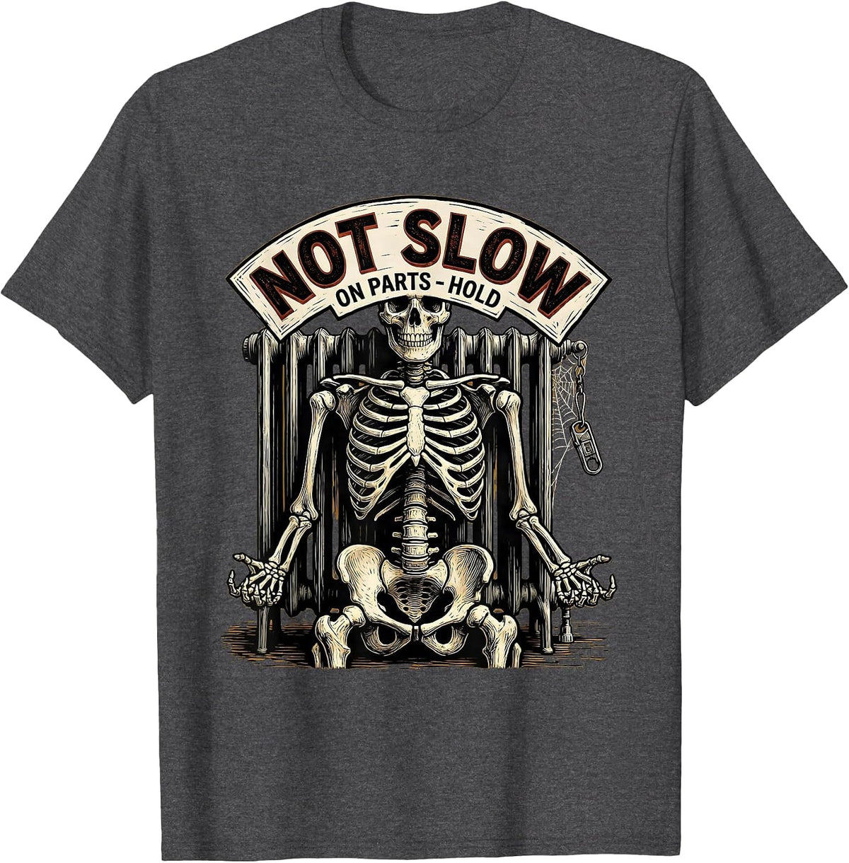 Men's Not Slow On Parts Hold Funny Mechanic Skeleton Auto Repair T-Shirt - Dark Heather Grey