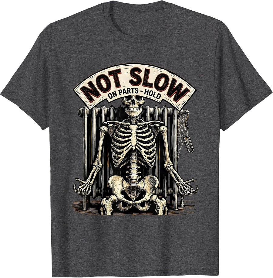 Men's Not Slow On Parts Hold Funny Mechanic Skeleton Auto Repair T-Shirt - Dark Heather Grey