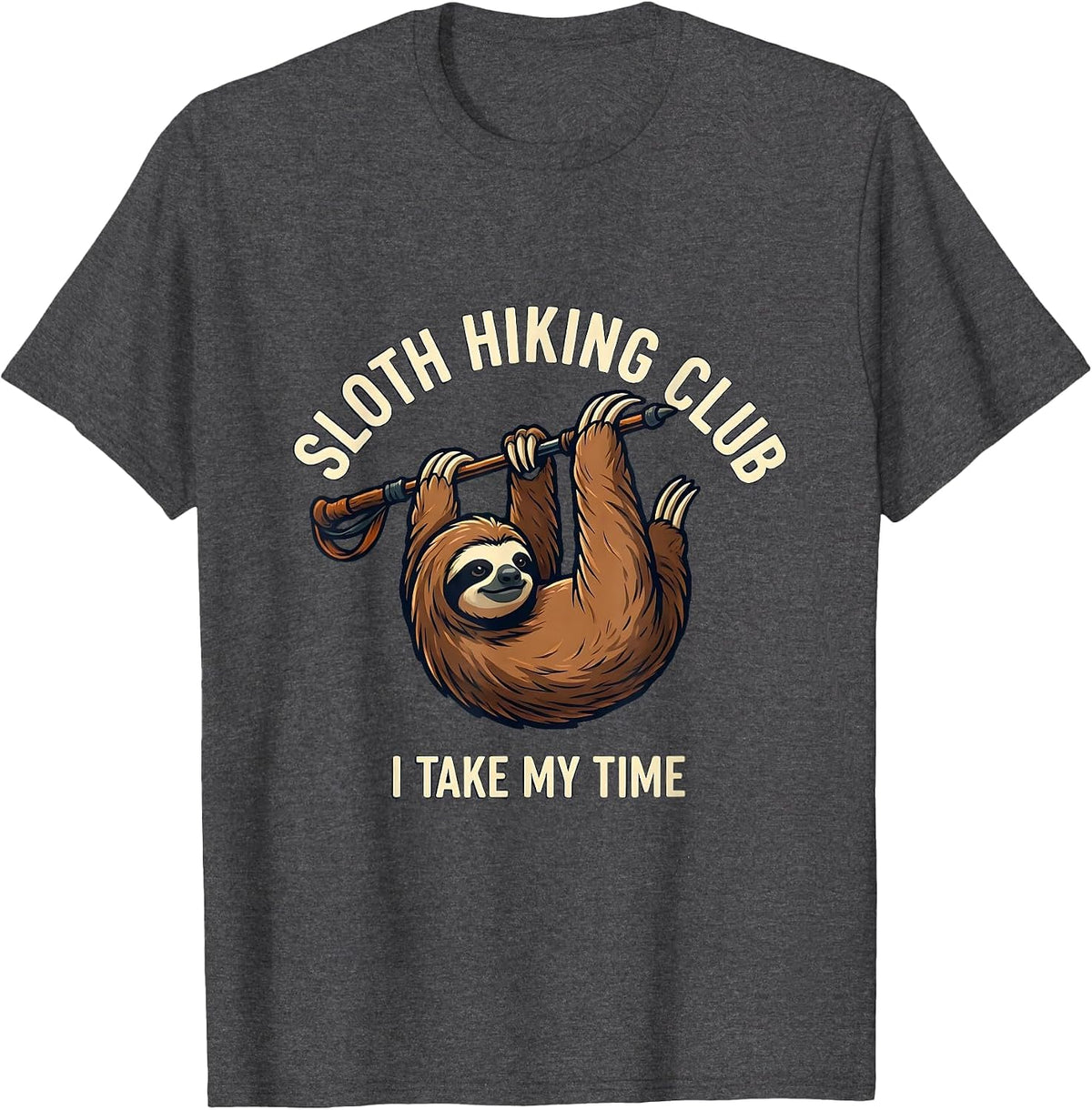 Sloth Hiking Club I Take My Time Funny Sloth Lover Gift T-Shirt - Dark Heather Grey