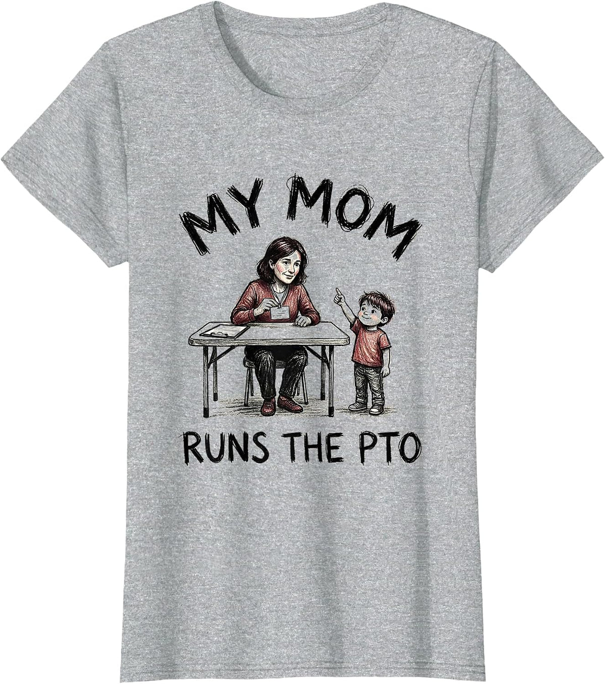 My Mom Runs The PTO Hand-Sketched PTA Volunteer Crew Pride T-Shirt - Heather Grey