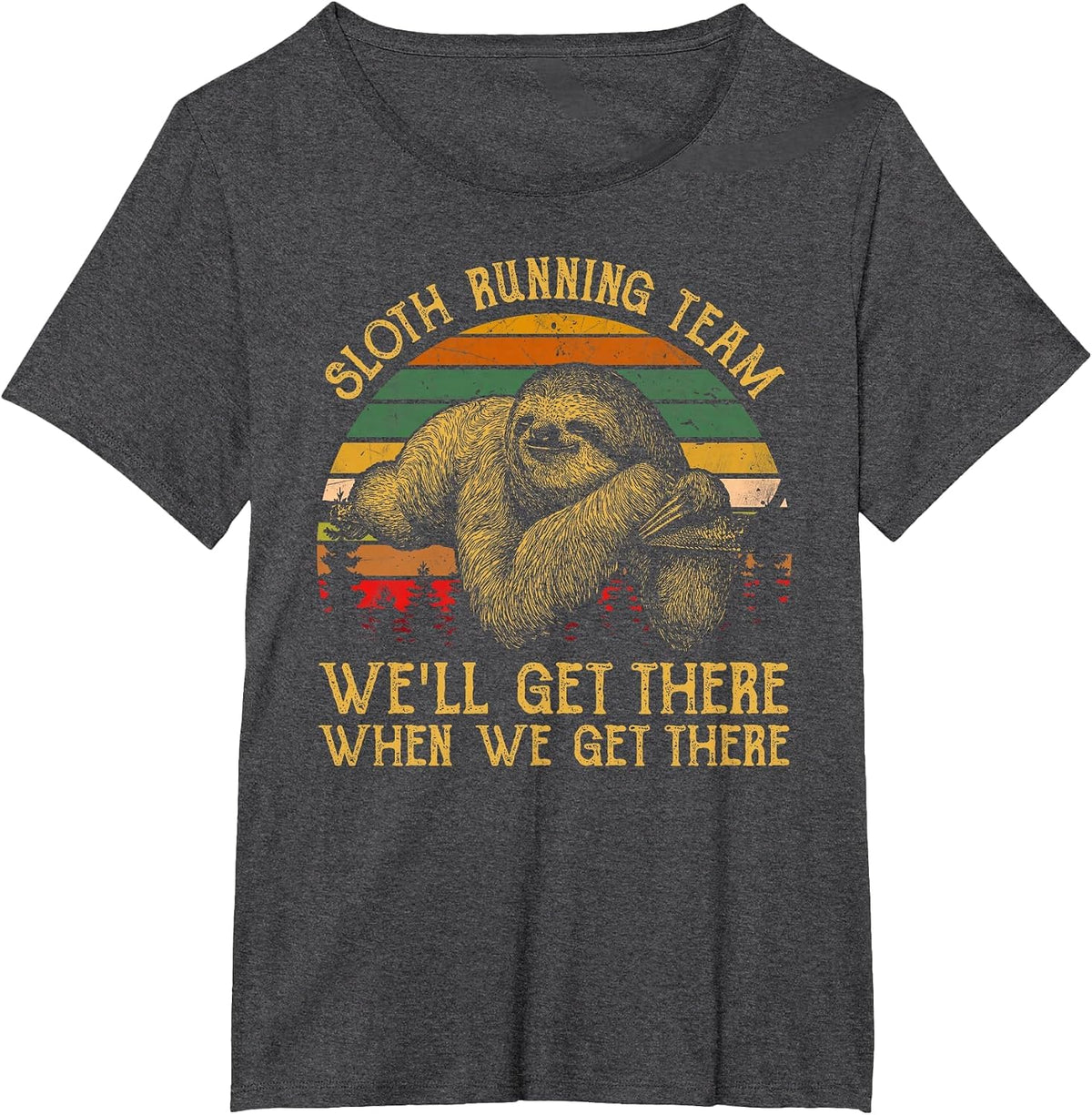 Vintage Sloth Running Team We'll Get There, Funny Sloth T-Shirt - Dark Heather Grey