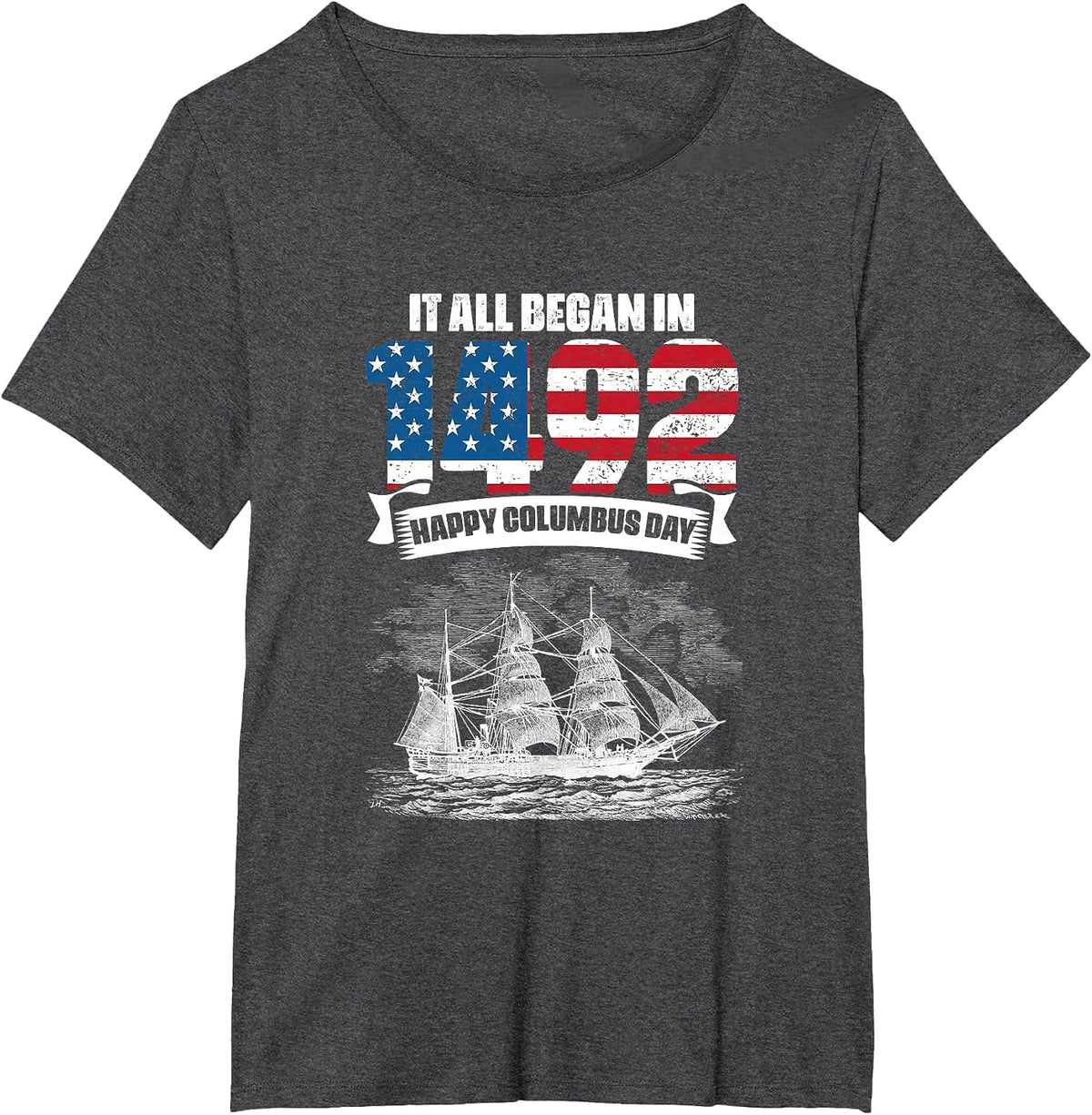 All Began in 1492 American Italian Christopher Columbus Day T-Shirt - Dark Heather Grey