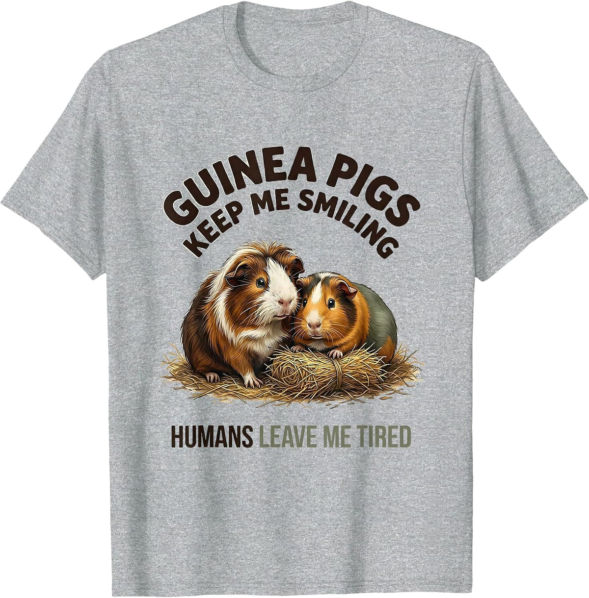 Men's Guinea Pigs Keep Me Smiling Humans Leave Me Tired Pet Lover T-Shirt - Heather Grey