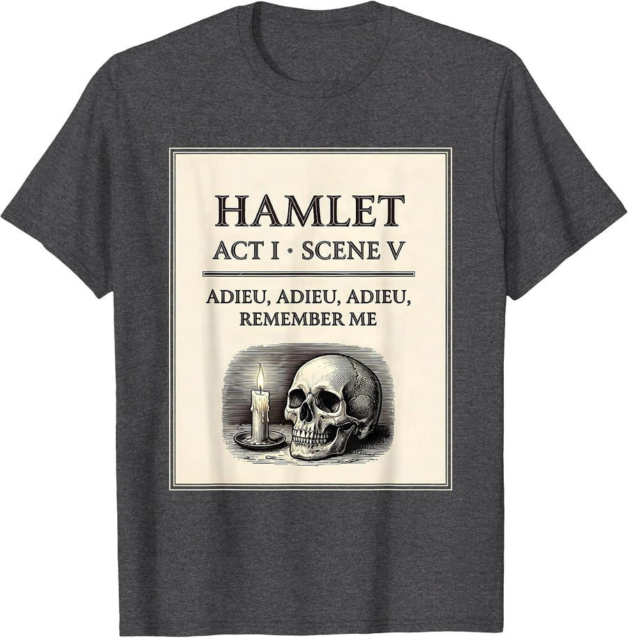 Men's Hamlet, Act I, Scene V: Adieu, Adieu, Adieu, Remember Me T-Shirt - Dark Heather Grey
