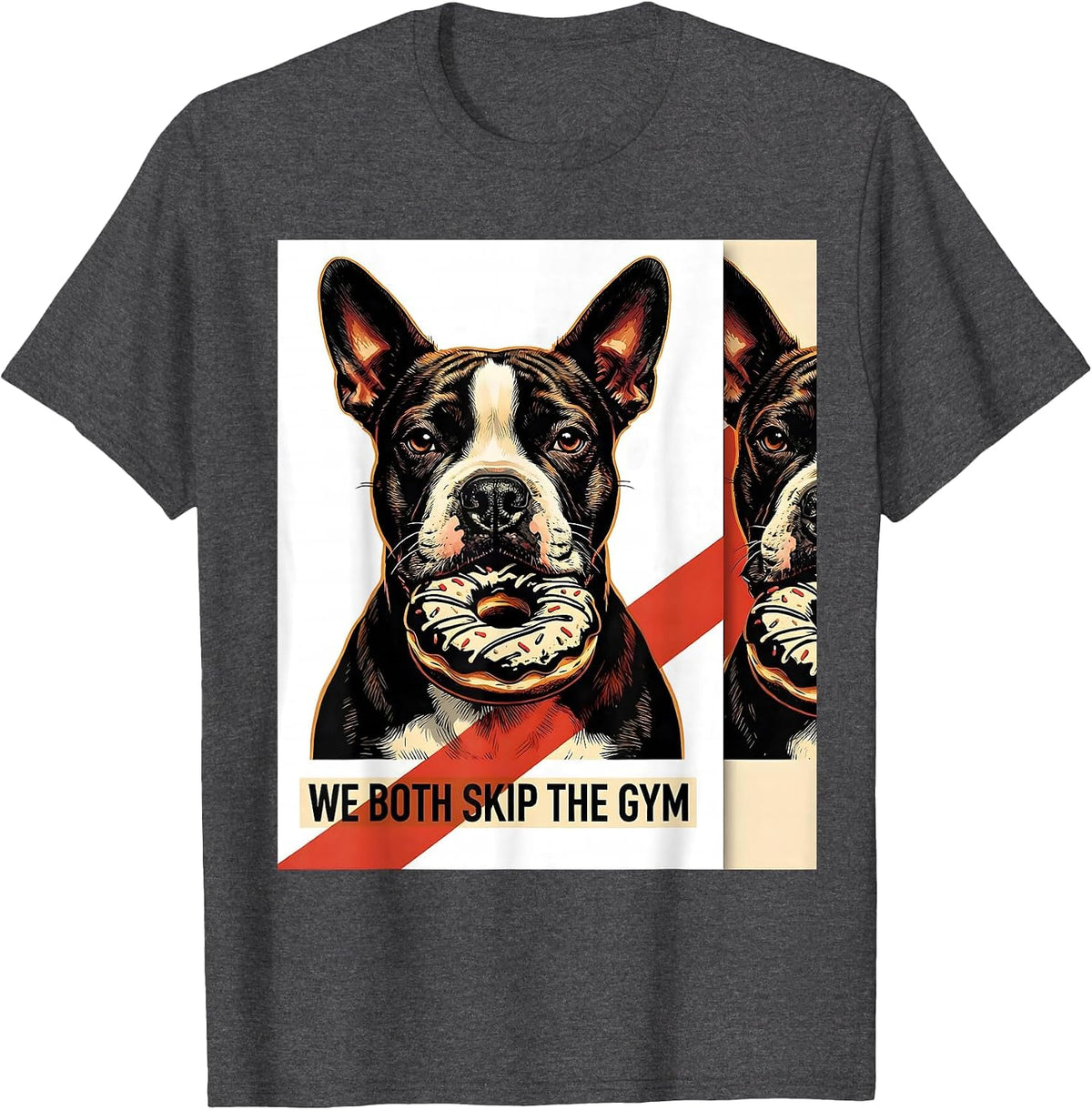 We Both Skip The Gym Funny Bull Terrier Dog Meme Humor T-Shirt - Dark Heather Grey