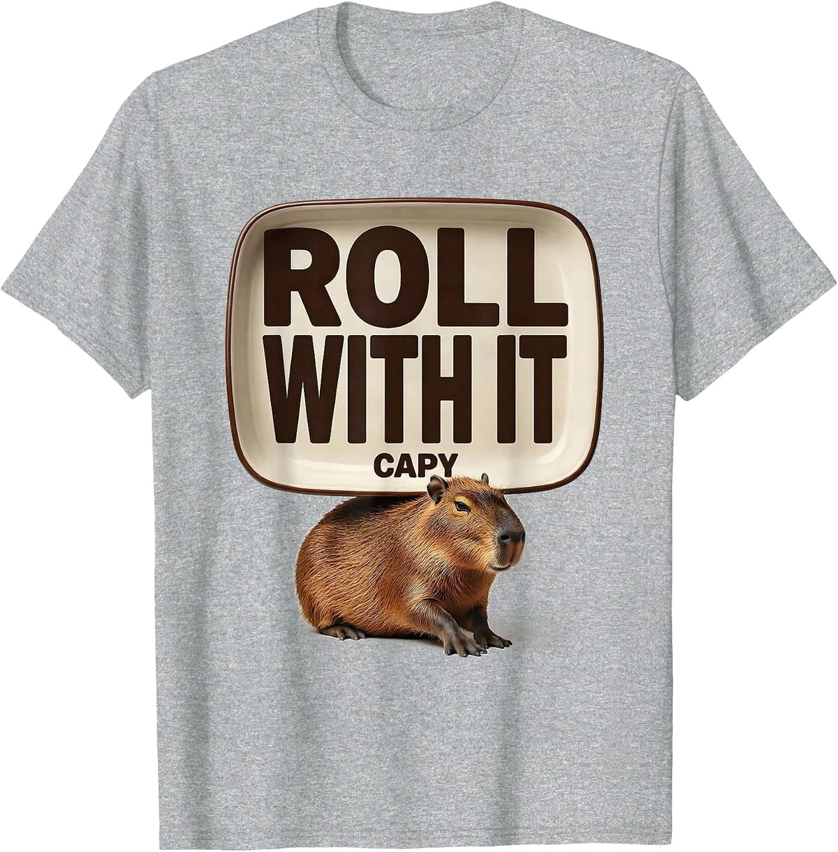 Men's Roll With It Capy Funny Capybara Animal Meme Humor T-Shirt - Heather Grey