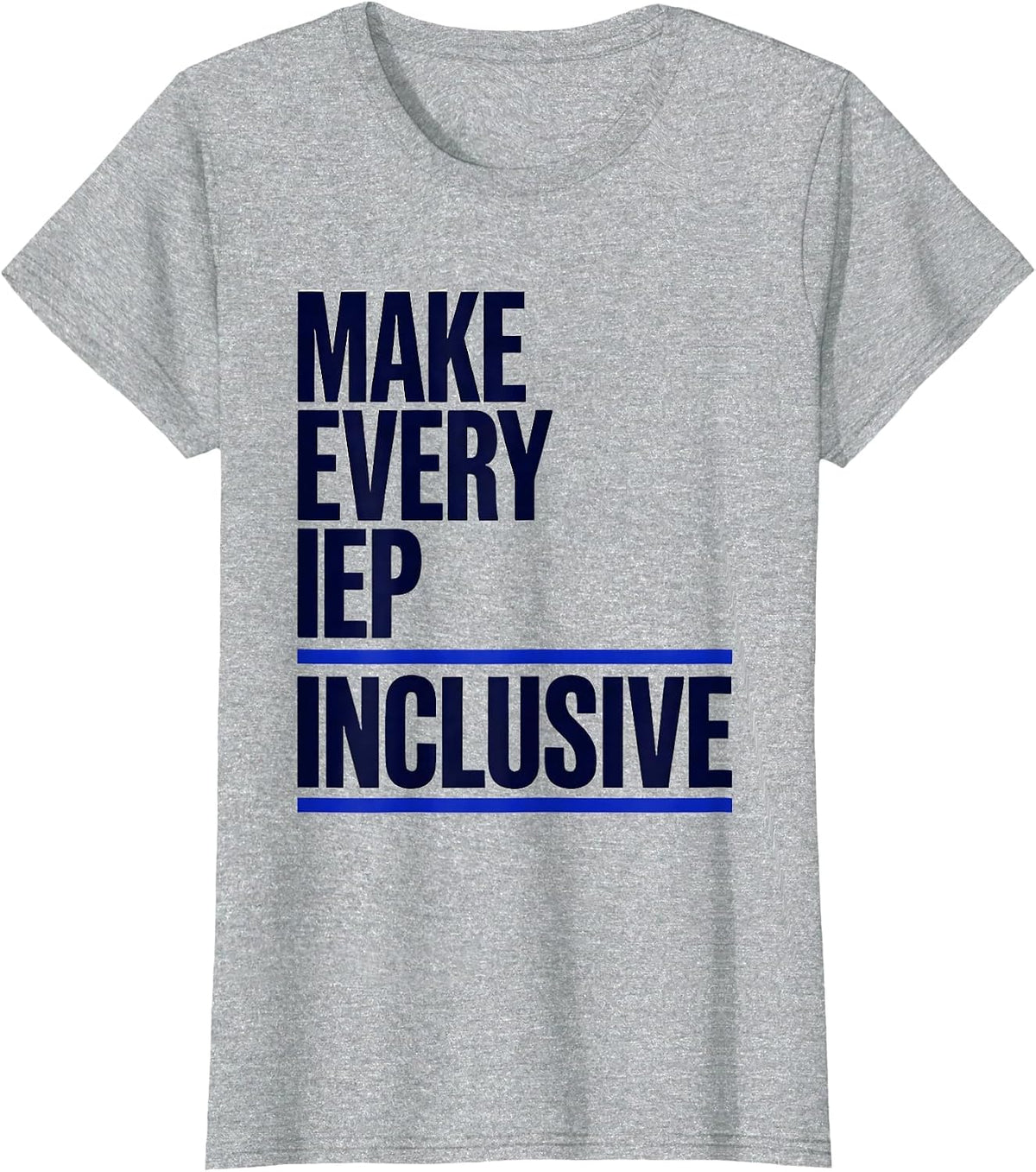 Women's Make Every IEP Inclusive Special Education Teacher Autism T-Shirt - Heather Grey