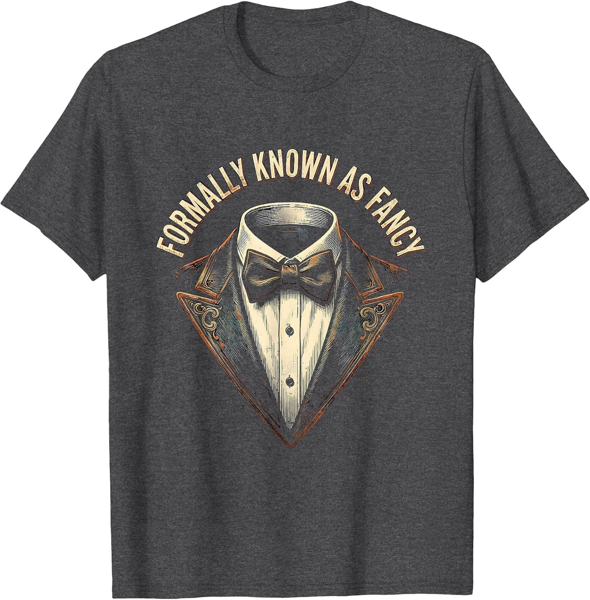 Formally Known As Fancy Tuxedo Humor Design T-Shirt - Dark Heather Grey