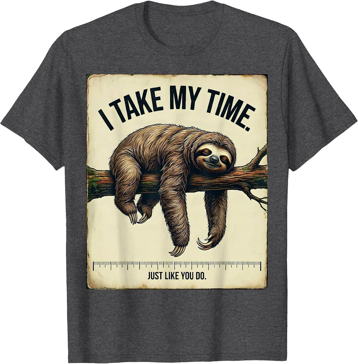 Men's I Take My Time, Just Like You Do Vintage Sloth Lover Gift T-Shirt - Dark Heather Grey