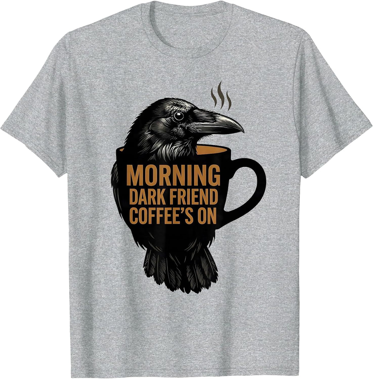 Men's Morning, Dark Friend, Coffee's On Gothic Raven Coffee Humor T-Shirt - Heather Grey