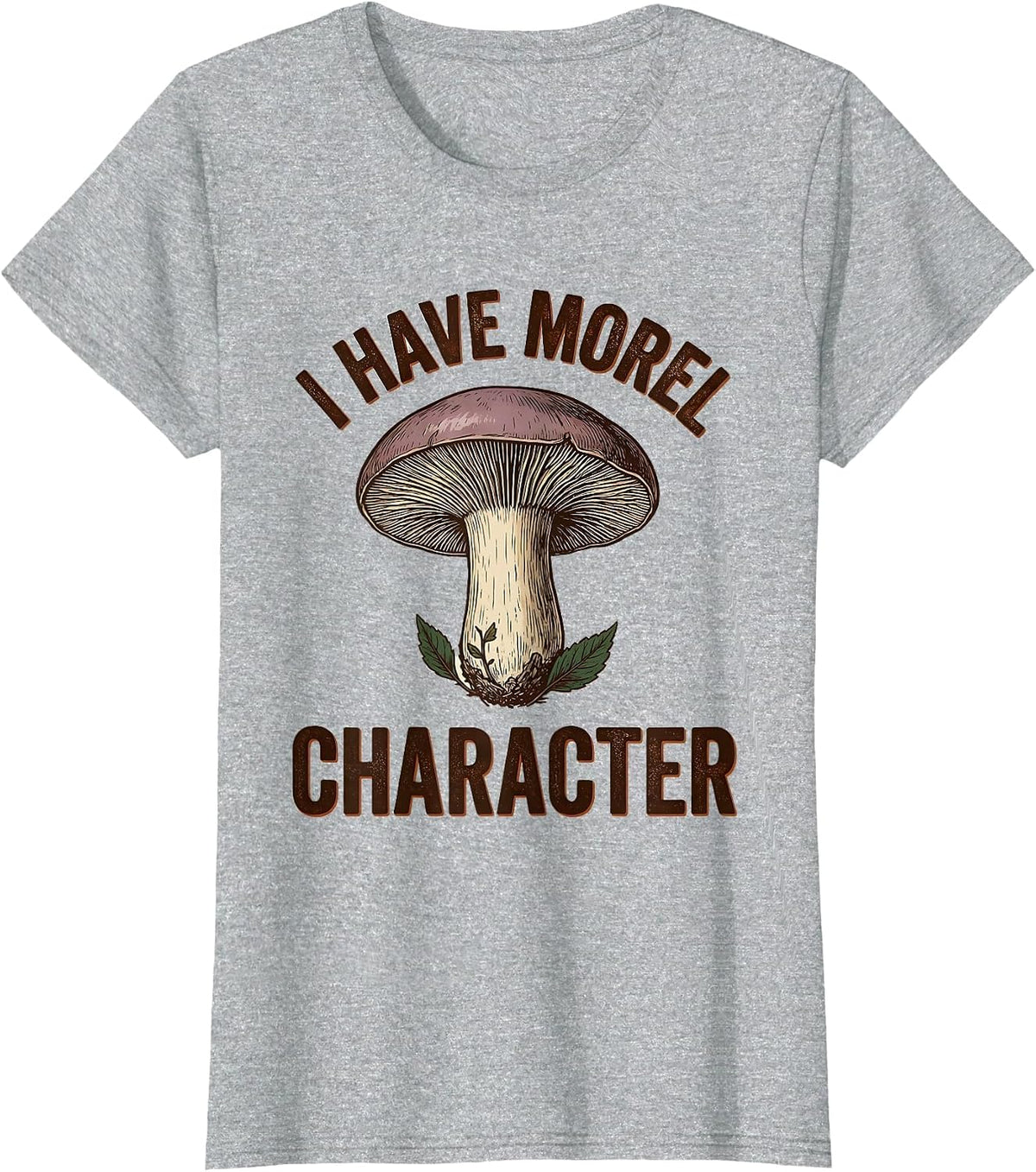 I Have Morel Character Vintage Funny Mushroom Forager Gift T-Shirt - Heather Grey