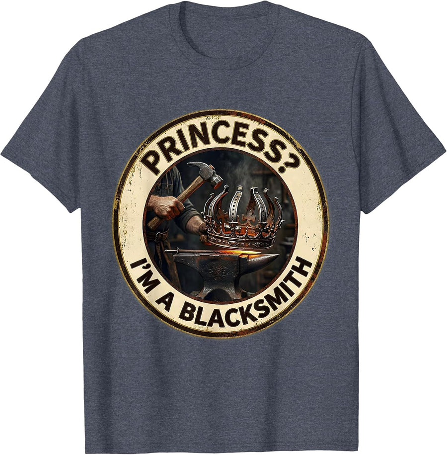 Princess? I'm a Blacksmith Vintage Funny Girl Gift T-Shirt - Heather Blue
