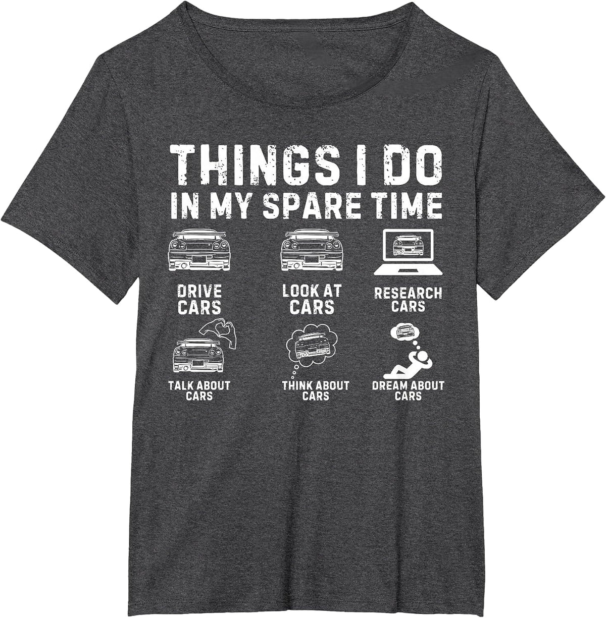 Things I Do in My Spare Time Car Guy Car Enthusiast T-Shirt - Dark Heather Grey