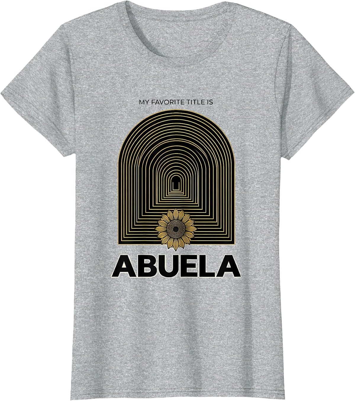 My Favorite Title Is Abuela Art Deco Sunflower Grandma T-Shirt - Heather Grey