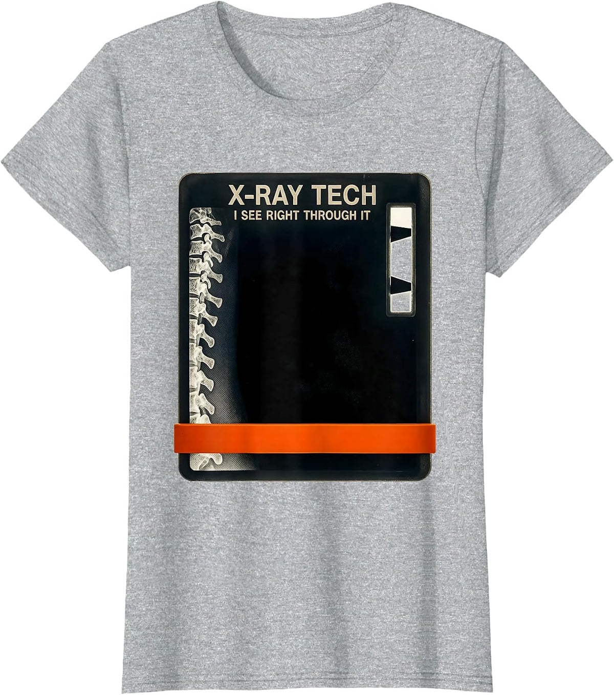 X-Ray Tech, I See Right Through It Radiology Technologist T-Shirt - Heather Grey