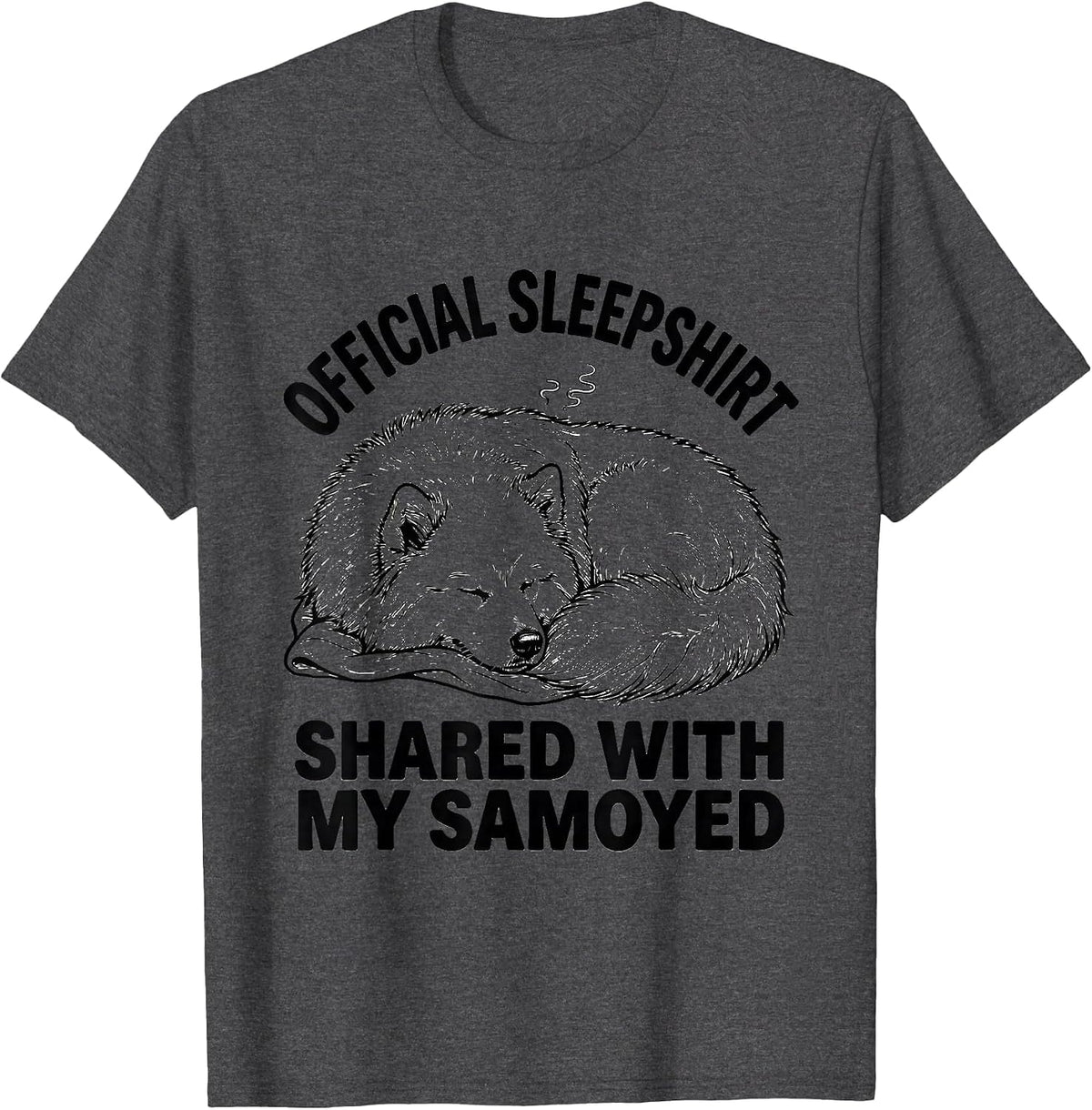 Men's Official Sleepshirt, Shared With My Samoyed Pet Lover T-Shirt - Dark Heather Grey