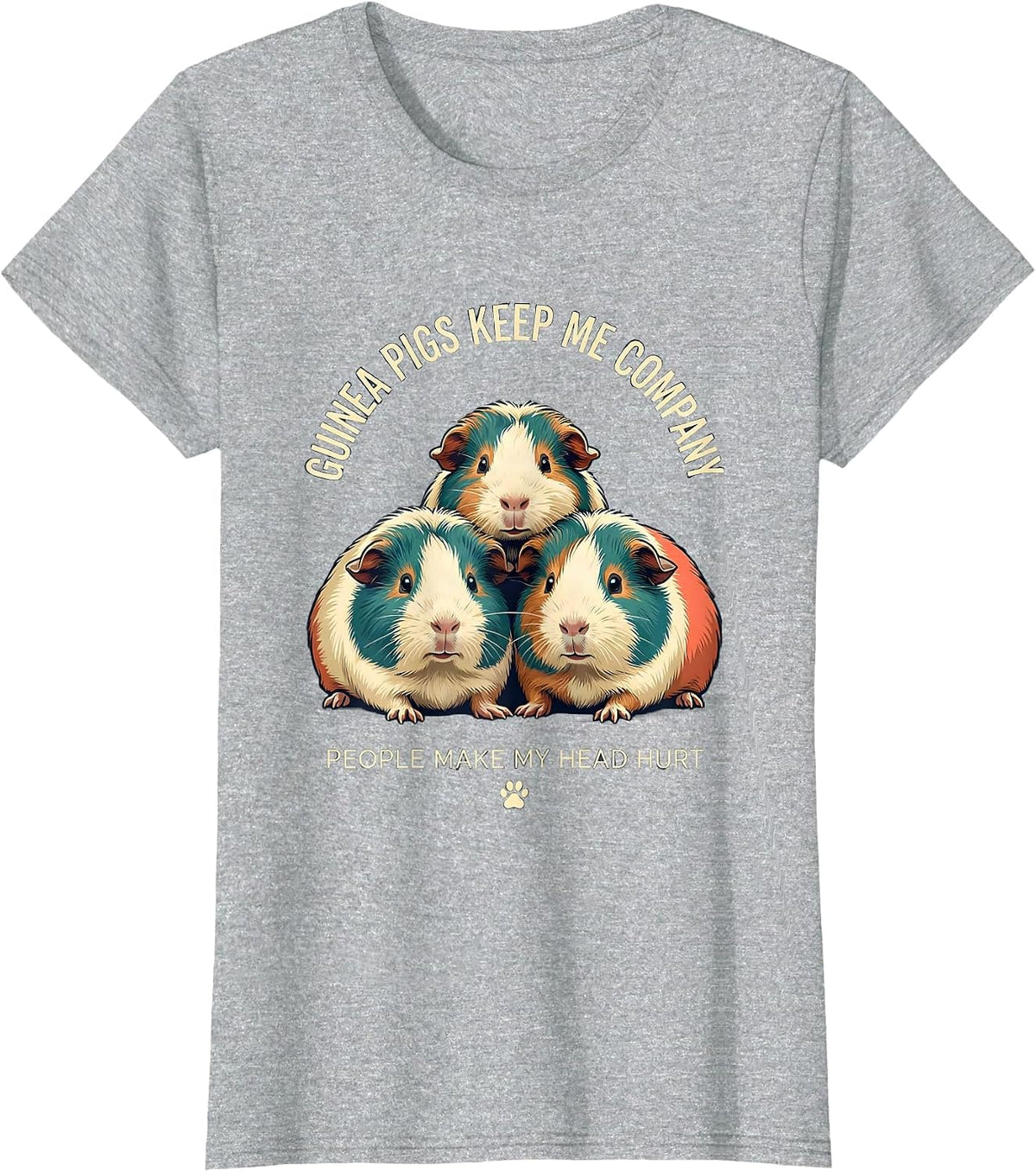 Women's Guinea Pigs Keep Me Company People Make My Head Hurt Funny T-Shirt - Heather Grey