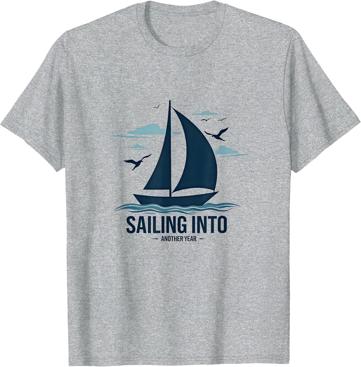 Sailing Into Another Year 65th Birthday Cruise Nautical Gift T-Shirt - Heather Grey