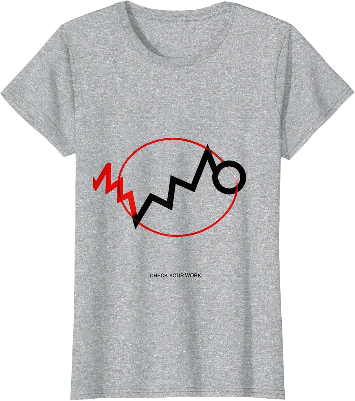 Women's Check Your Work Funny Math Teacher Sarcastic Humor T-Shirt - Heather Grey