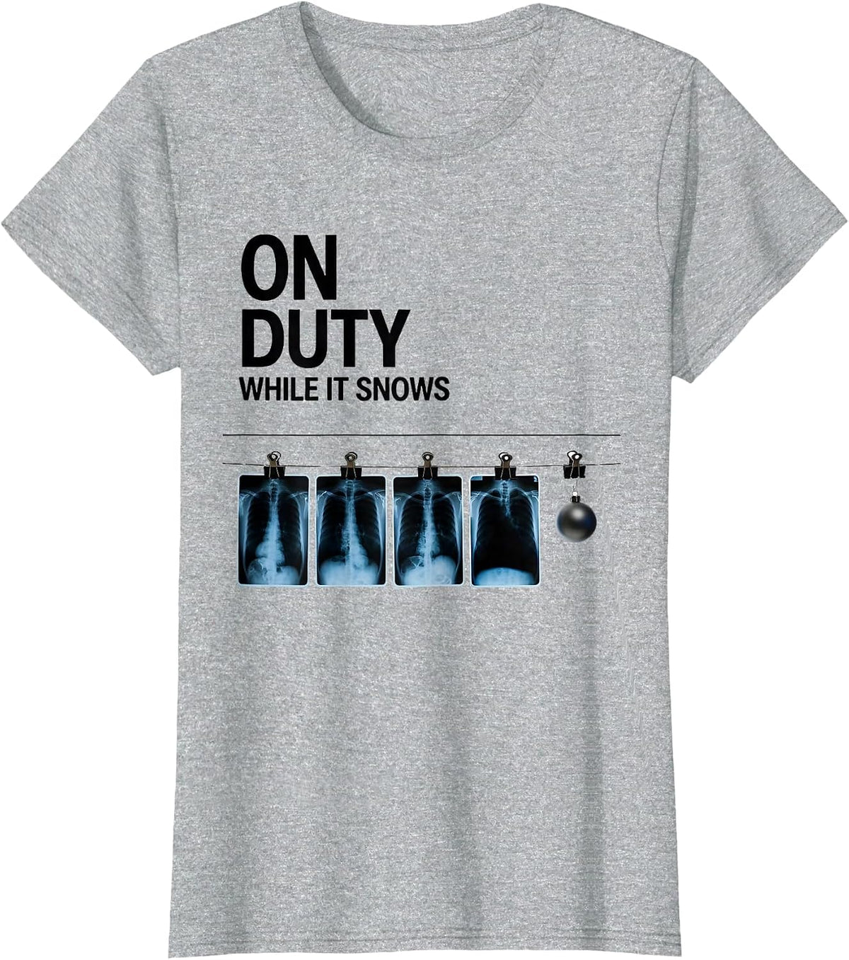On Duty While It Snows Radiology Tech Christmas Humor T-Shirt - Heather Grey
