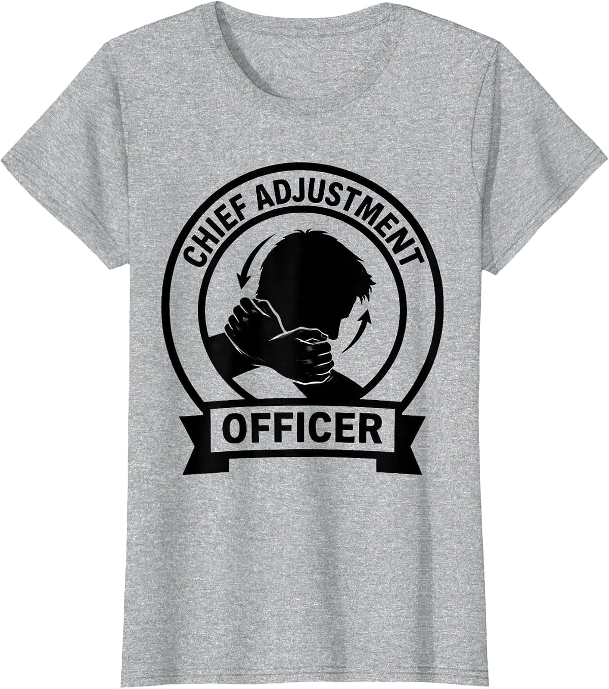 Chief Adjustment Officer Funny Chiropractor Massage T-Shirt - Heather Grey