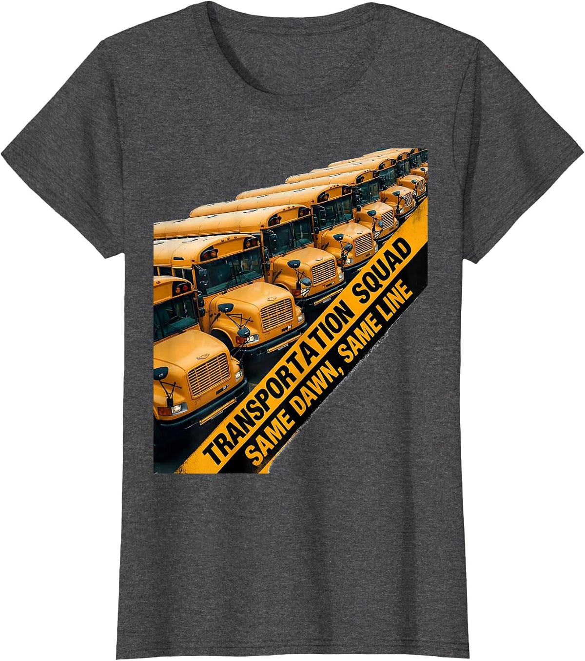 Women's Transportation Squad, Same Dawn, Same Line Bus Driver T-Shirt - Dark Heather Grey