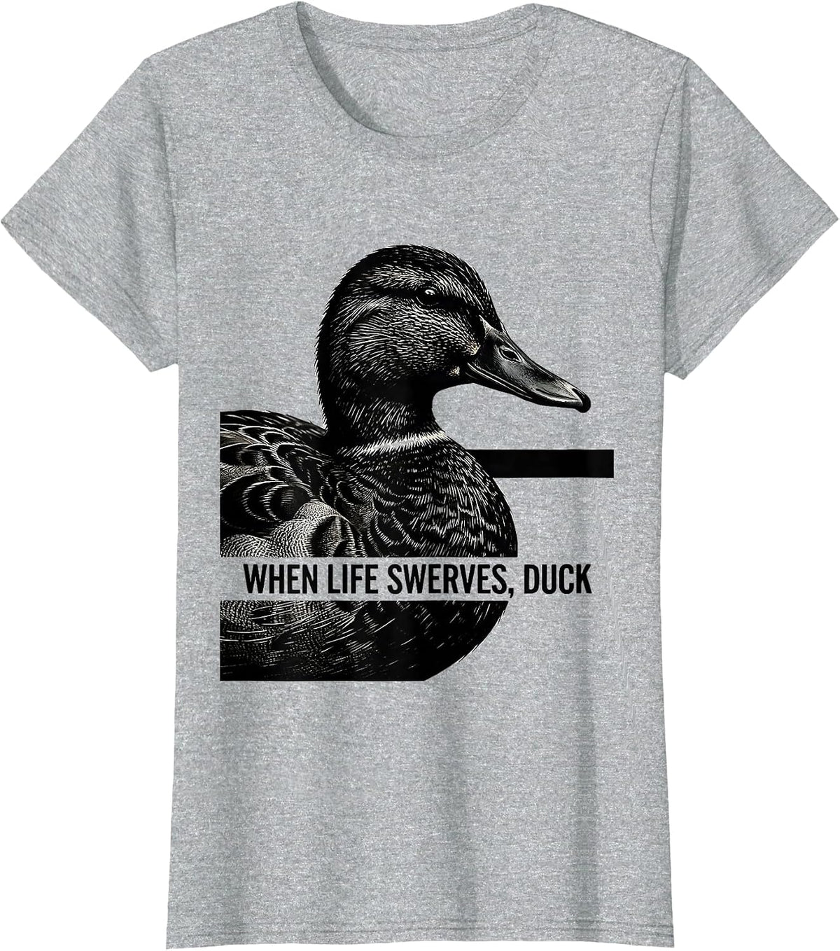 When Life Swerves Duck Funny Duck Lover Novelty Gift T-Shirt - Heather Grey