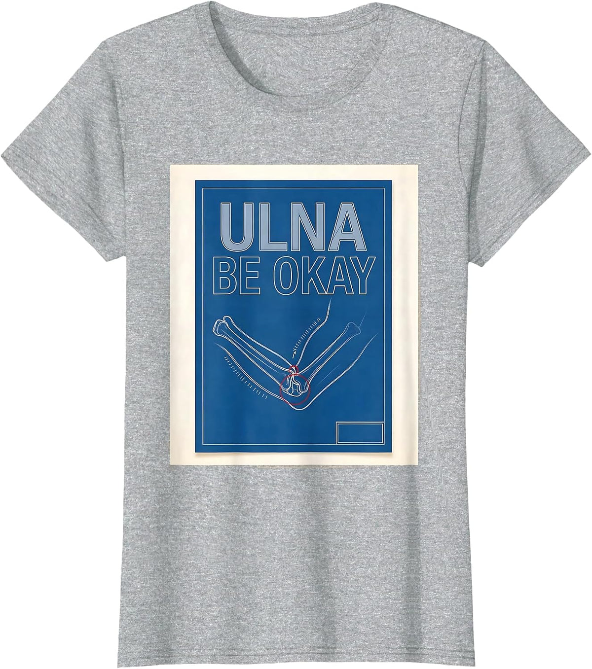 Women's Ulna Be Okay Funny Therapy Humor Physical Therapist Gift T-Shirt - Heather Grey