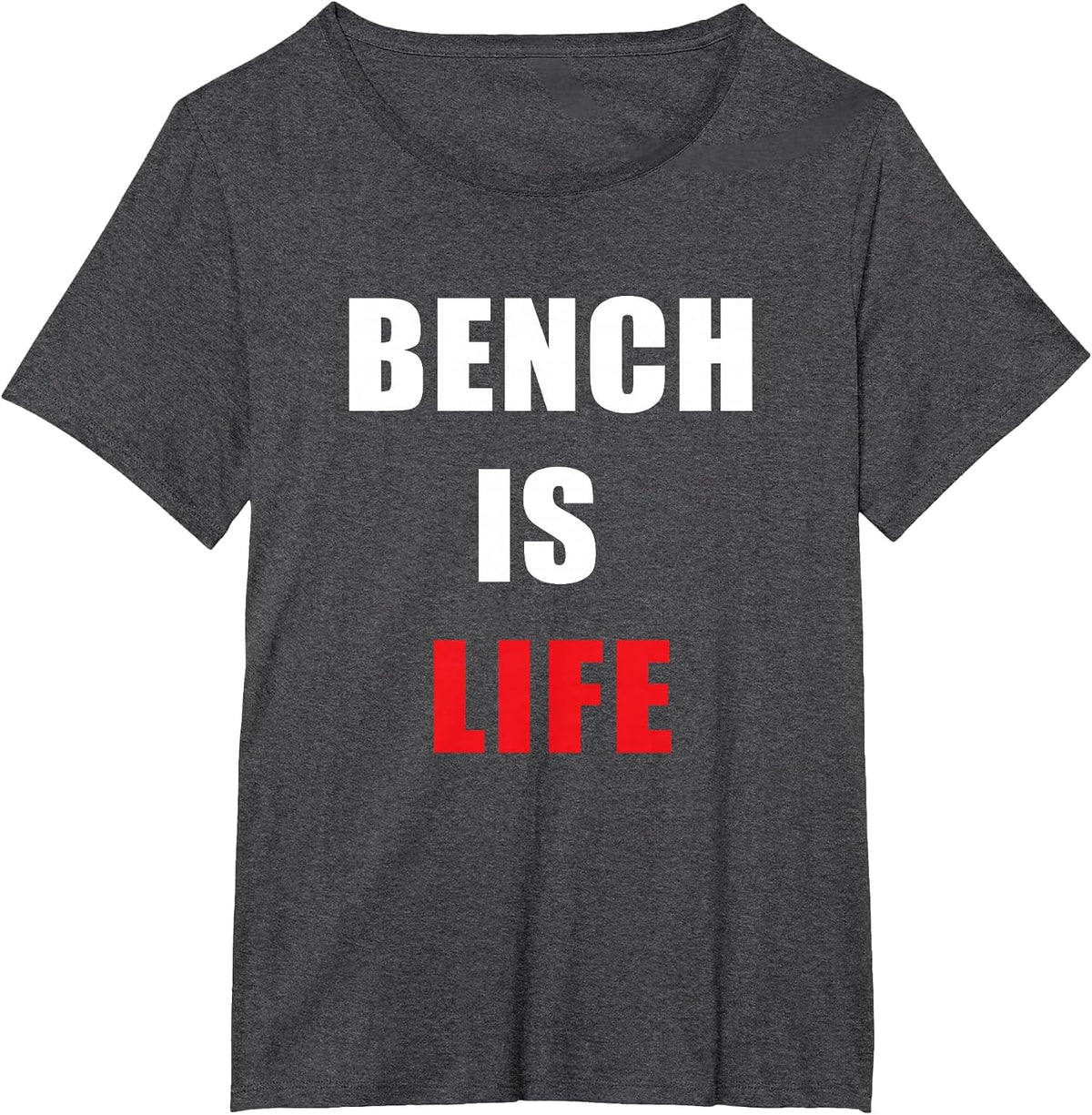 Bench Press is Life T Shirt Weightlifters T-Shirt - Dark Heather Grey