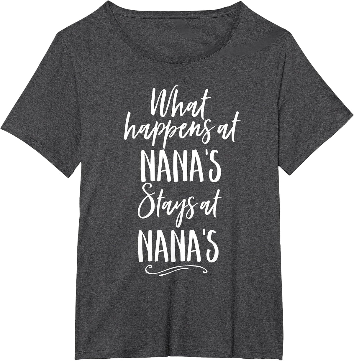What Happens At Nanas Stays Grandparent Cute Shirt T-Shirt - Dark Heather Grey