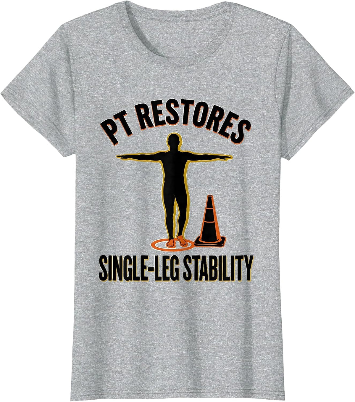 PT Restores Single-Leg Stability Physical Therapy Humor Gift T-Shirt - Heather Grey