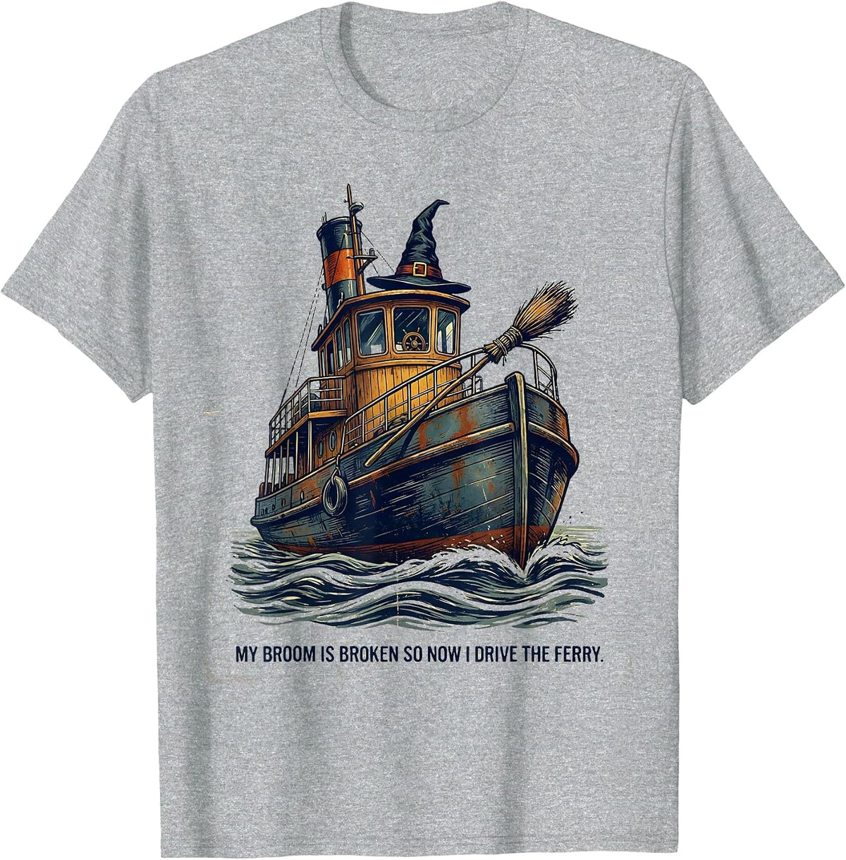 Men's My Broom Is Broken So Now I Drive The Ferry Vintage T-Shirt - Heather Grey