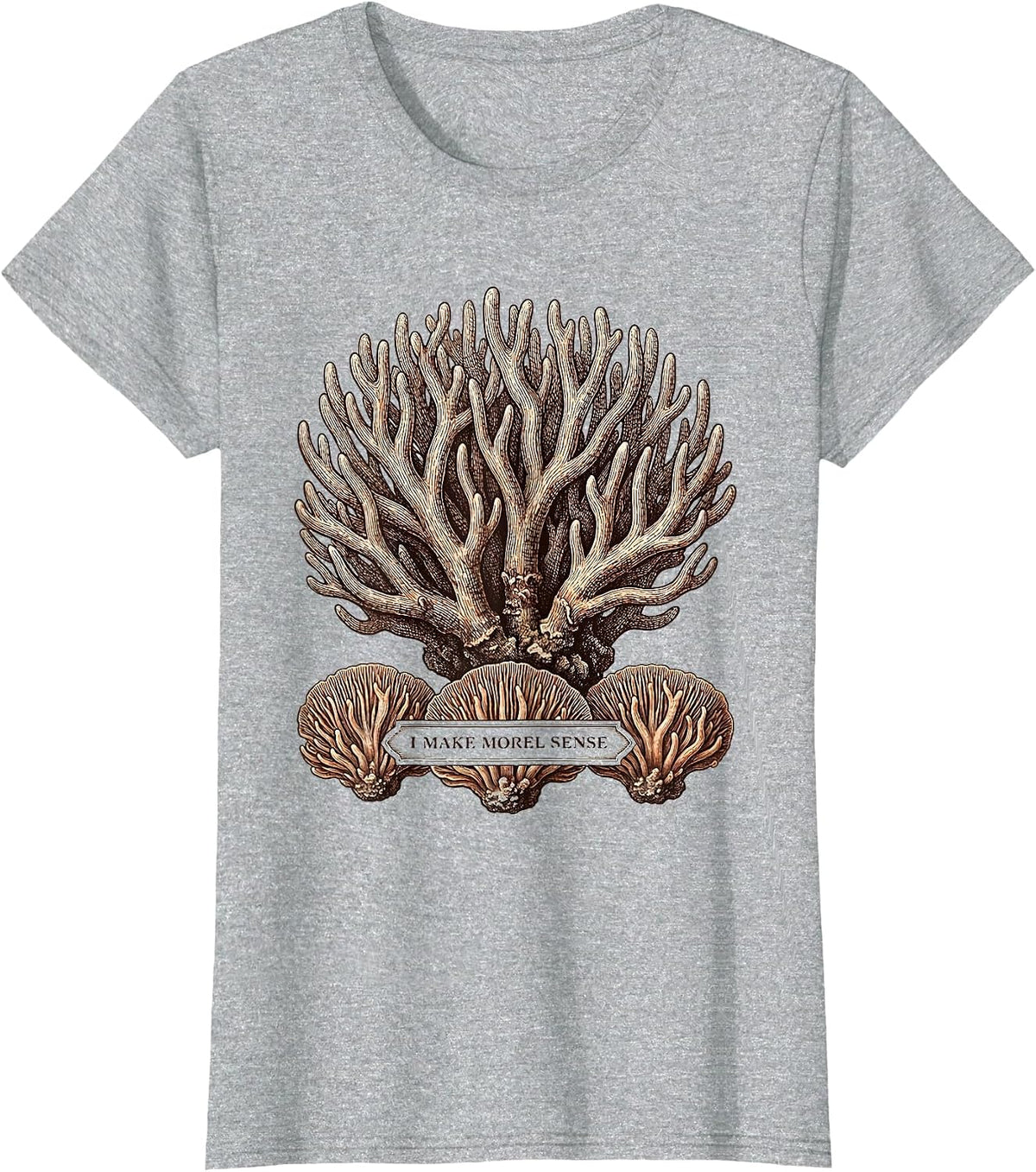 I Make Morel Sense Funny Mushroom Forager Mycology Humor T-Shirt - Heather Grey