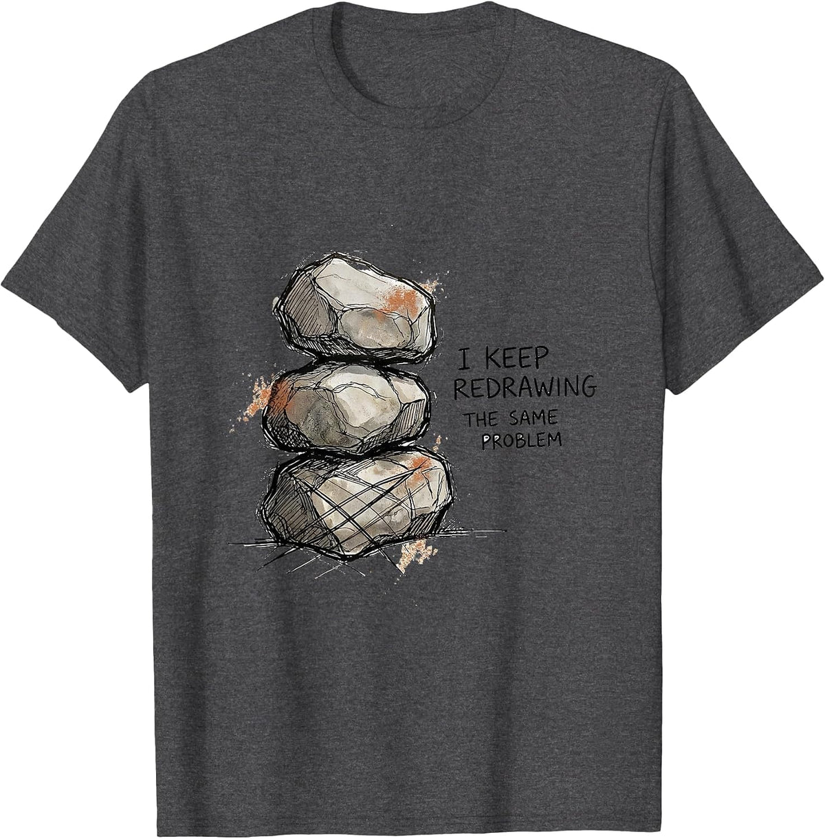 Men's I Keep Redrawing The Same Problem Funny Rock Climbing T-Shirt - Dark Heather Grey