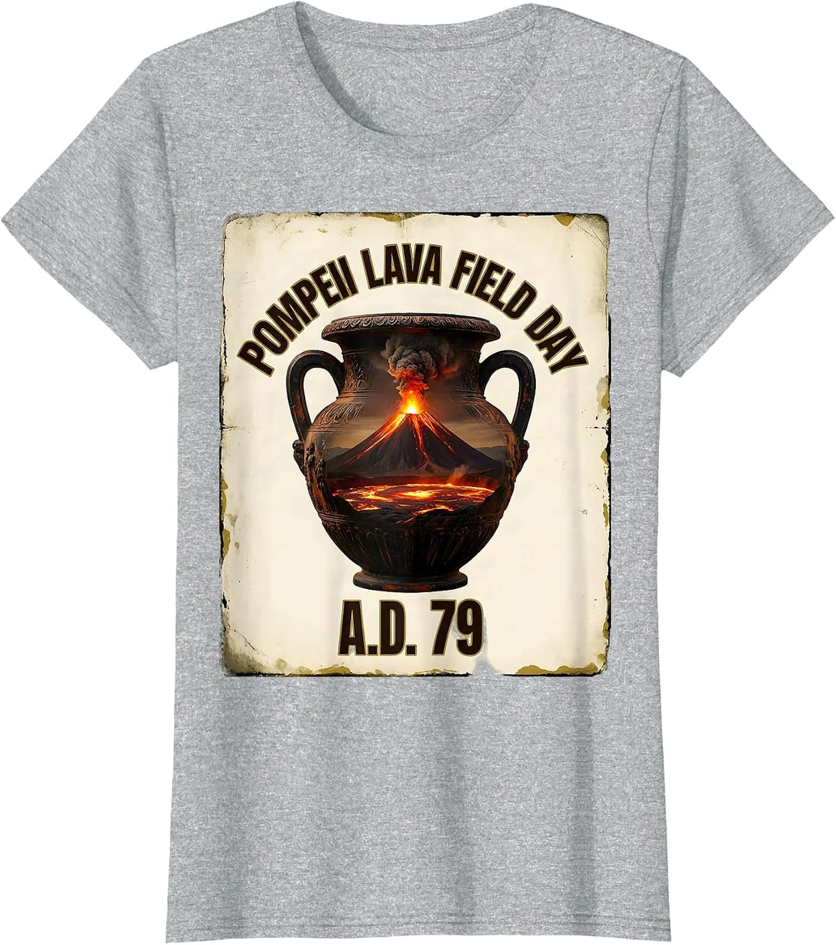 Women's Pompeii Lava Field Day A.D. 79 Vintage Volcano History Humor T-Shirt - Heather Grey