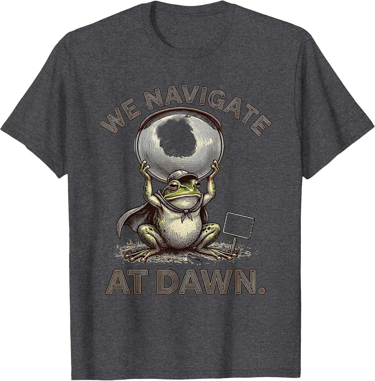 Men's We Navigate At Dawn Funny Frog Teacher Back to School T-Shirt - Dark Heather Grey