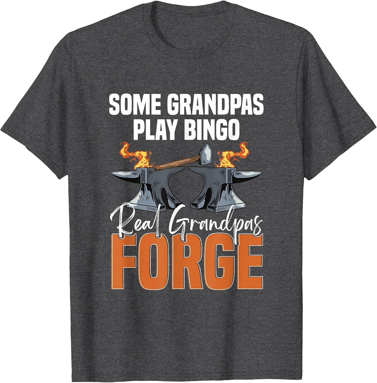 Real Grandpas Forge Blacksmith Men Grandfather Forging T-Shirt - Dark Heather Grey