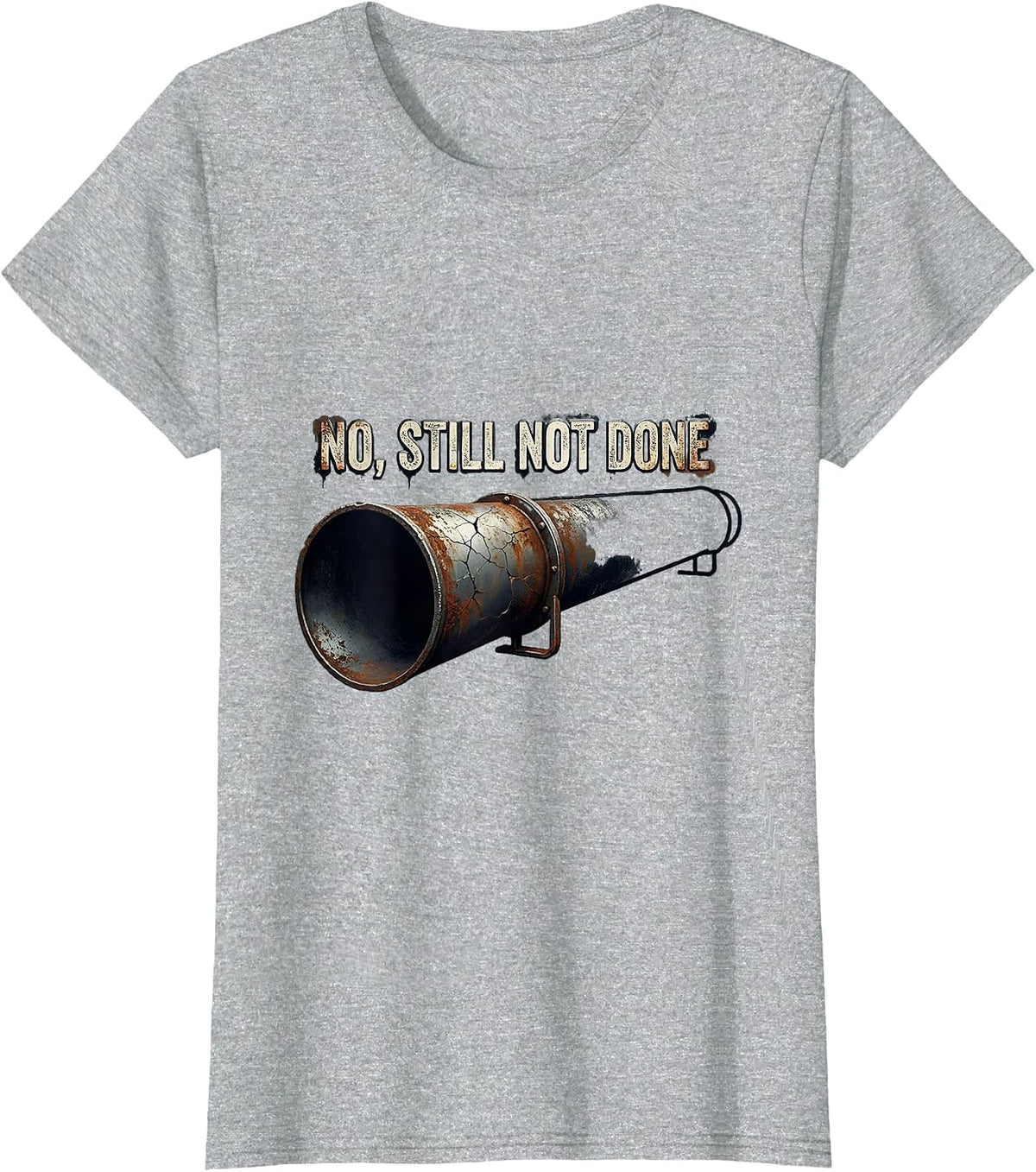 Women's No, Still Not Done Distressed Car Enthusiast Funny Mechanic T-Shirt - Heather Grey