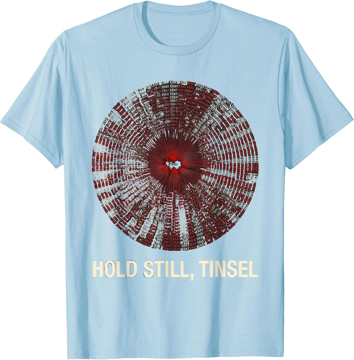 Men's Hold Still, Tinsel Funny Radiology Xray Tech Christmas Humor T-Shirt - Baby Blue