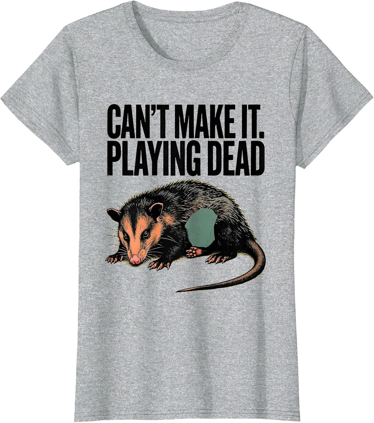 Can't Make It Playing Dead Funny Opossum Animal Meme T-Shirt - Heather Grey