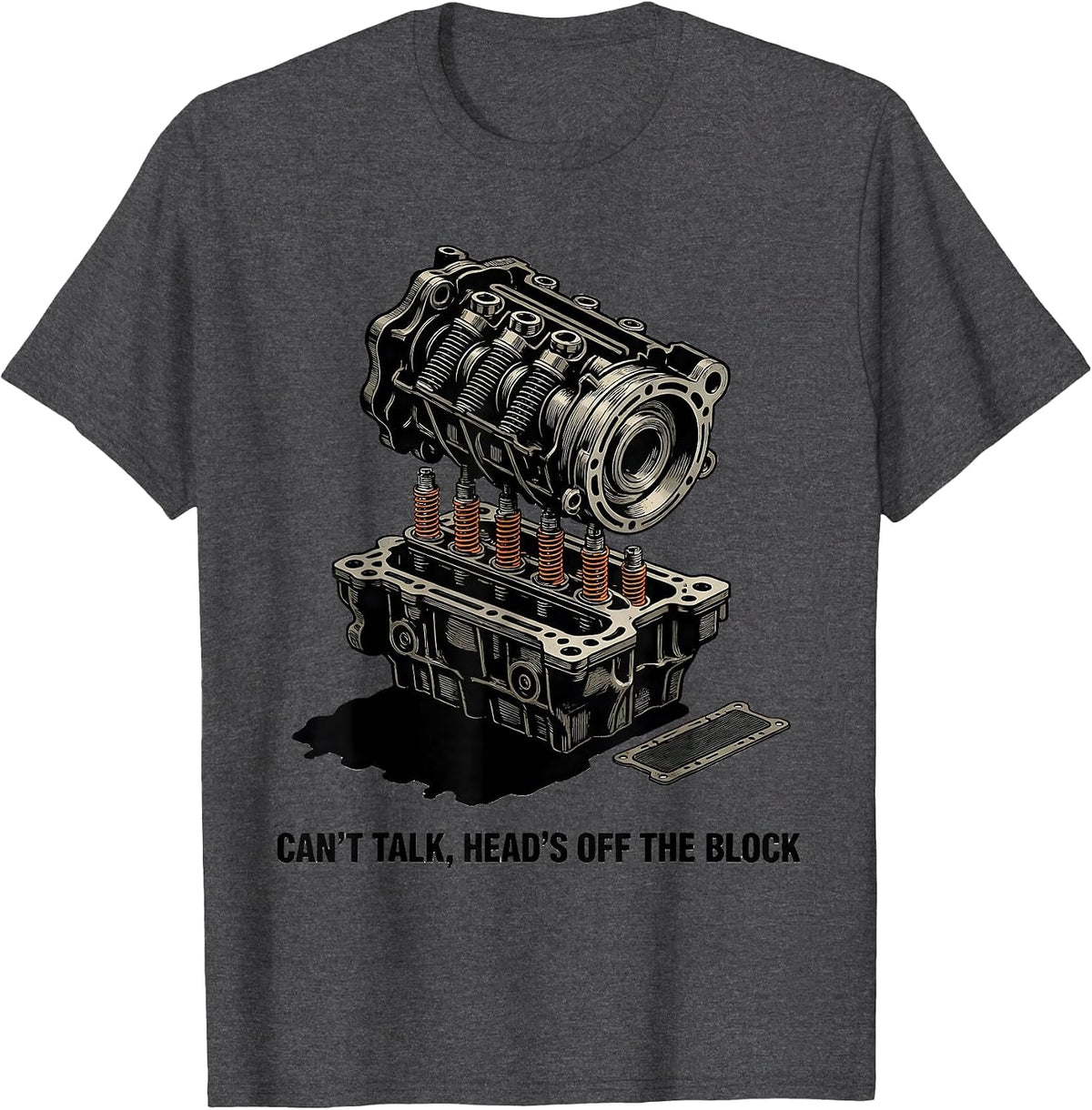 Can't Talk Head's Off The Block Funny Mechanic Garage Gift T-Shirt - Dark Heather Grey