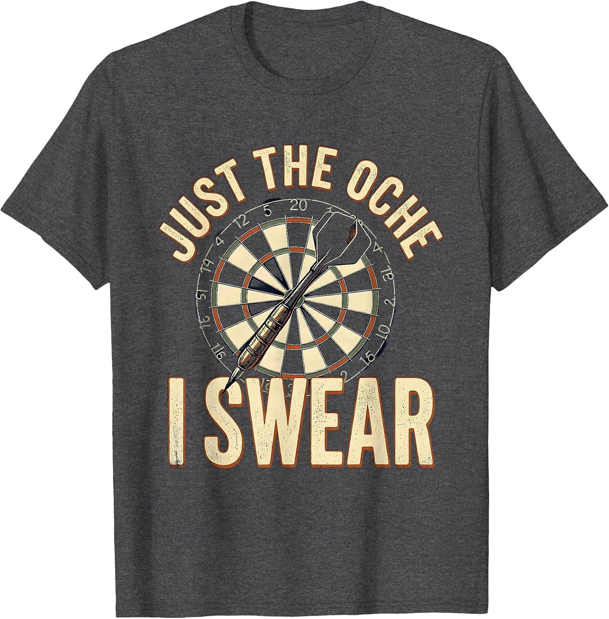 Men's Just The Oche I Swear Vintage Darts Player Pub Humor T-Shirt - Dark Heather Grey
